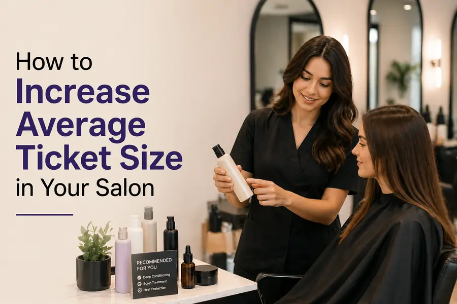 Increase Average Ticket Size in Your Salon