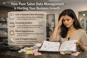 7 Costly Ways Poor Salon Data Management is Hurting Your Business Growth