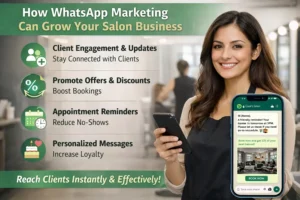 7 Shocking Ways WhatsApp Marketing Can Grow Your Salon Business