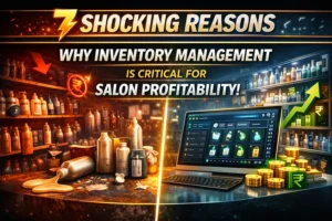7 Shocking Reasons Why Inventory Management is Critical for Salon Profitability (2026 Guide)